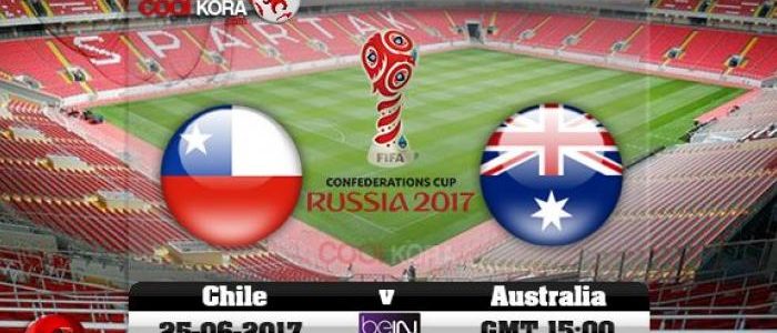 موعد مباراة منتخب تشيلي ومنتخب أستراليا اليوم الأحد الموافق 25-06-2017م